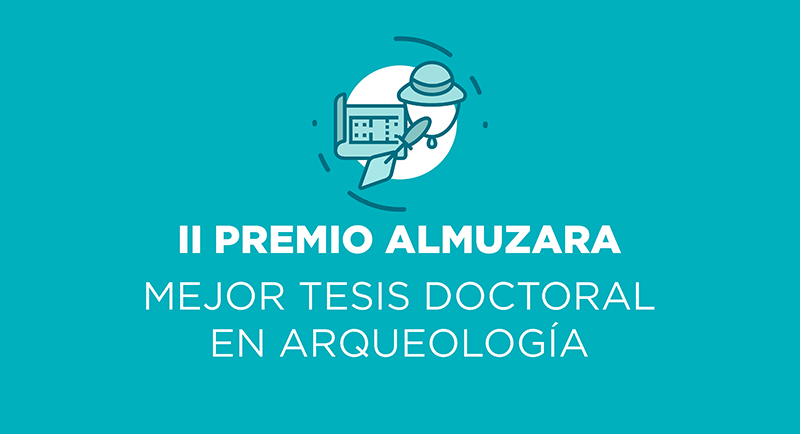 Convocado el II Premio Almuzara a la mejor tesis doctoral en arqueología