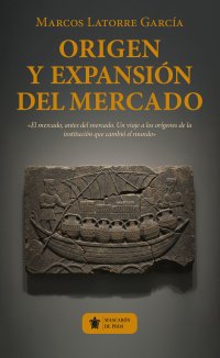 Origen y expansión del mercado