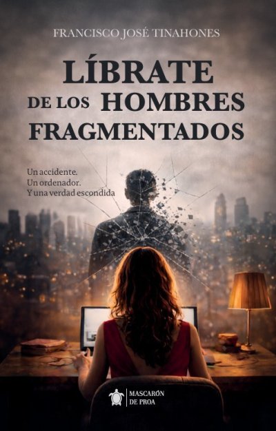 Líbrate de los hombres fragmentados
