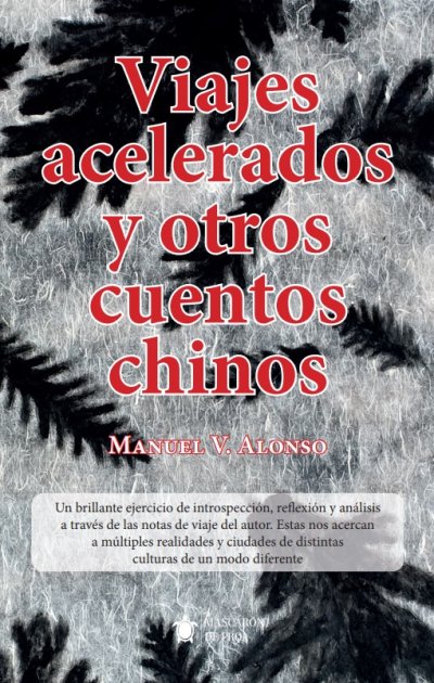 Viajes acelerados y otros cuentos chinos