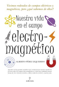 Nuestra vida en el campo electromagnético