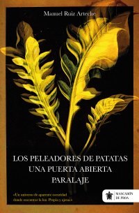 Los peleadores de patatas – Una puerta abierta – Paralaje. Última tragicomedia